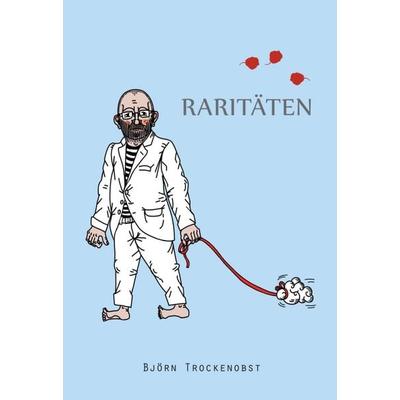 Raritäten, Gebundene Ausgabe von Björn Teetz, Tredition, 978-3-347-32198-4