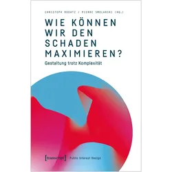 Wie können wir den Schaden maximieren?, Fachbücher von Christoph Rodatz