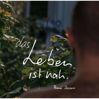 das Leben ist nah., Taschenbuch von René Jossen, Tredition, 978-3-7439-6083-1