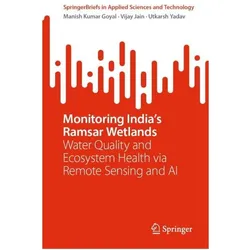 Monitoring India’s Ramsar Wetlands, Fachbücher von Utkarsh Yadav, Manish Kumar Goyal, Vijay Jain