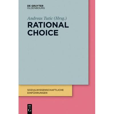 Rational Choice, Taschenbuch von , De Gruyter Oldenbourg, 978-3-11-067360-9