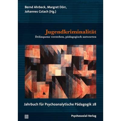 Jugendkriminalität, Taschenbuch von , Psychosozial, 978-3-8379-3120-4
