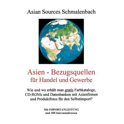 Asien - Bezugsquellen für Handel und Gewerbe, Taschenbuch von Peter Schmalenbach, BoD – Books on Demand