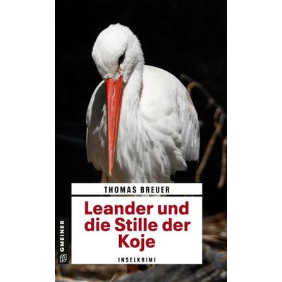 Leander und die Stille der Koje, Taschenbuch von Thomas Breuer, Gmeiner-Verlag