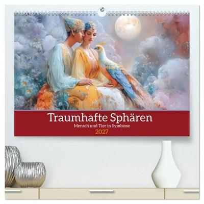 Traumhafte Sphären - Mensch und Tier in Symbiose (hochwertiger Premium Wandkalender 2027 DIN A2 quer), Kunstdruck in Hochglanz