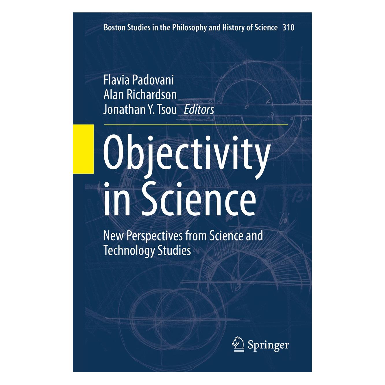 Springer Objectivity in Science (Englisch, Hardcover, Alan Richardson, Flavia Padovani, Jonathan Y. Tsou) (9783319143484)