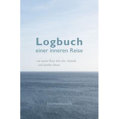 Logbuch einer inneren Reise, Taschenbuch von Johannes Baumfalk, Epubli, 978-3-8190-2658-4