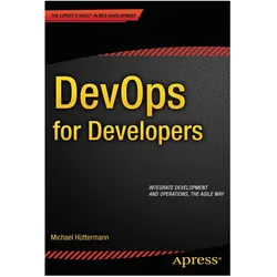 DevOps for Developers, Fachbücher von Michael Hüttermann