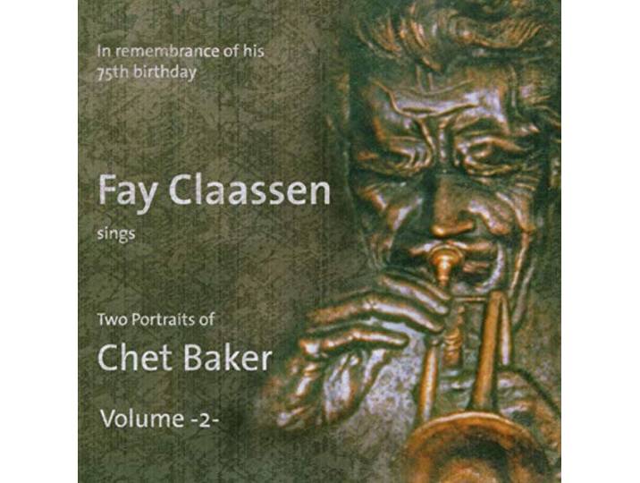 Fay Claassen - Two Portraits Of Chet Baker Volume 2