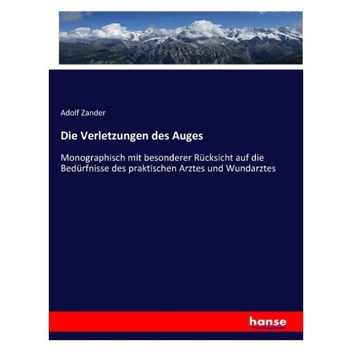 Hansebooks Die Verletzungen des Auges (Deutsch, Softcover, Adolf Zander) (55866674)