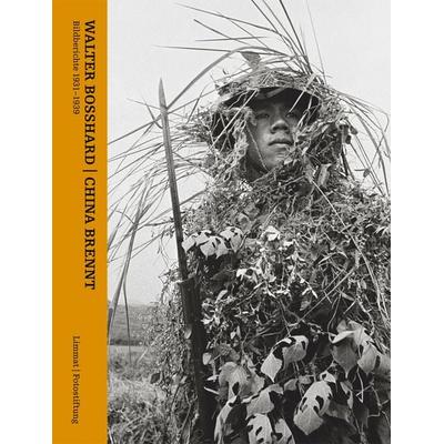 China brennt, Gebundene Ausgabe von Walter Bosshard, Limmat, 978-3-85791-865-0