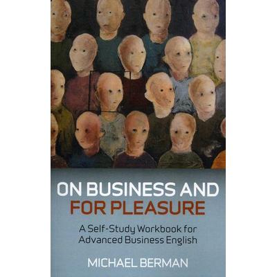 On Business and for Pleasure, Taschenbuch von Michael P. Berman, Collective Ink, 978-1-84694-304-1