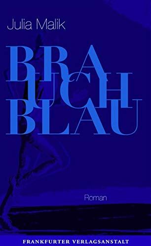 Julia Malik - Brauch Blau (Debütromane in der FVA) - Preis vom 30.09.2026 22:30:23 h