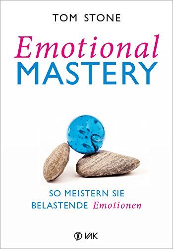Tom Stone - Emotional Mastery - So meistern Sie belastende Emotionen - Preis vom 04.10.2026 03:51:26 h