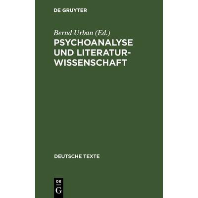 Psychoanalyse und Literaturwissenschaft, Gebundene Ausgabe von , De Gruyter, 978-3-484-19023-8