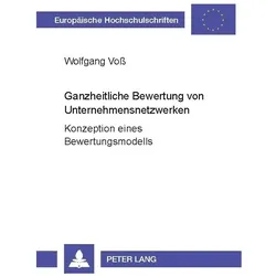 Ganzheitliche Bewertung von Unternehmensnetzwerken, Fachbücher von Wolfgang Voss