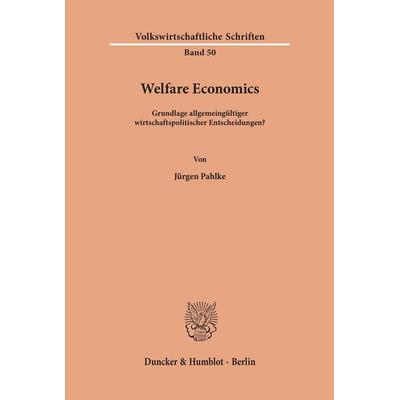 Welfare Economics., Taschenbuch von Jürgen Pahlke, Duncker & Humblot, 978-3-428-01109-4