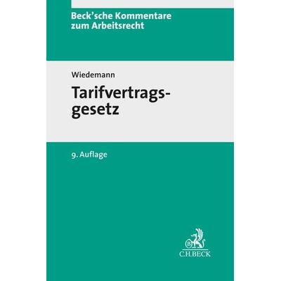 Tarifvertragsgesetz. TVG, Gebundene Ausgabe von , C.H. Beck, 978-3-406-78837-6