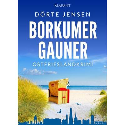 Borkumer Gauner. Ostfrieslandkrimi, Taschenbuch von Dörte Jensen, Klarant, 978-3-689-75398-6