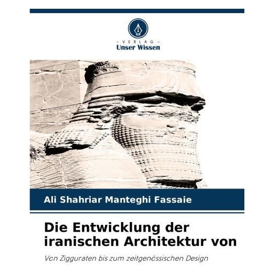 Umbreit Die Entwicklung der iranischen Architektur von (Deutsch, Softcover, Ali Shahriar Manteghi Fassaie) (63601746)