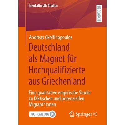 Deutschland als Magnet für Hochqualifizierte aus Griechenland, Taschenbuch von Andreas Gkolfinopoulos, Springer Fachmedien Wiesbaden GmbH,