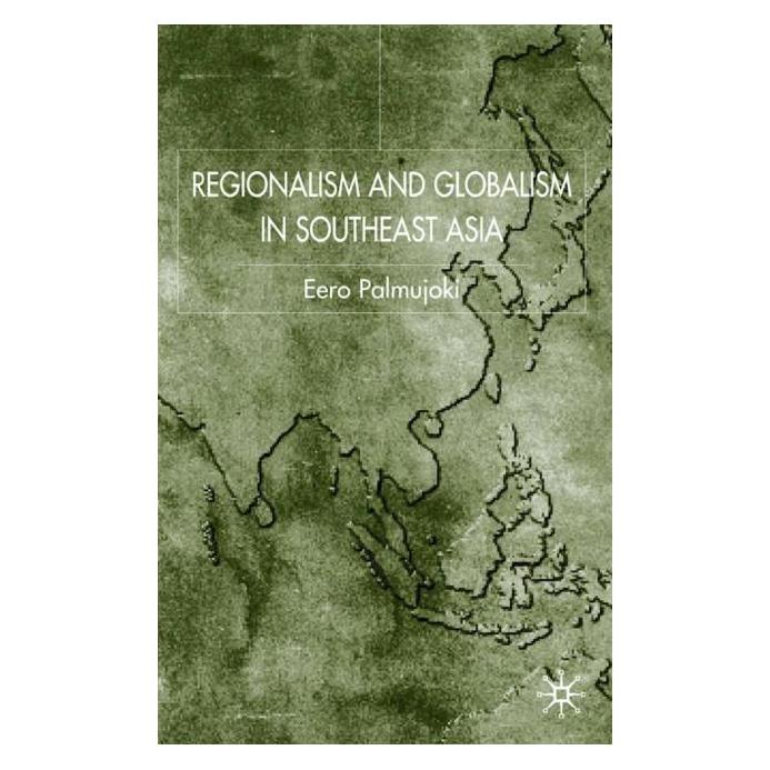 Palgrave Macmillan Uk Regionalism and Globalism in Southeast (Englisch, Hardcover, E. Palmujoki) (63028153)