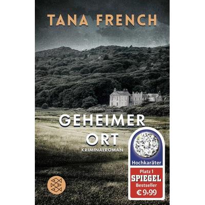 Geheimer Ort, Taschenbuch von Tana French, Fischer Taschenbuch Verlag