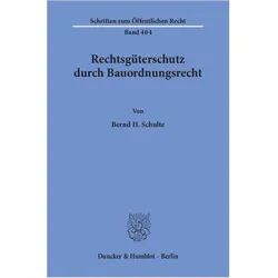 Rechtsgüterschutz durch Bauordnungsrecht., Fachbücher von Bernd H. Schulte