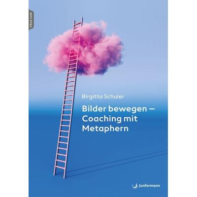 Bilder bewegen - Coaching mit Metaphern, Set von Birgitta Schuler, Junfermann, 978-3-7495-0445-9