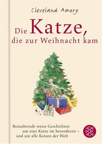 Cleveland Amory - Die Katze, die zur Weihnacht kam: Eine bezaubernd weise Geschichte um eine Katze im Besonderen - und um alle Katzen der Welt - Preis vom 16.10.2026 11:41:07 h