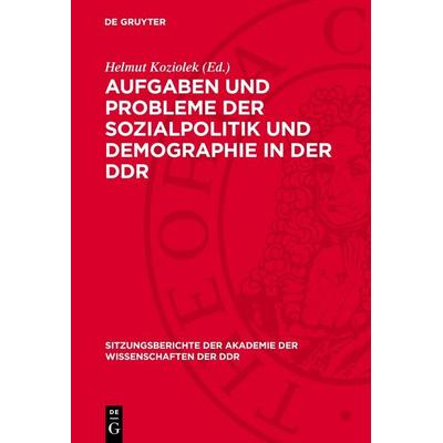 Aufgaben und Probleme der Sozialpolitik und Demographie in der DDR, Gebundene Ausgabe von , De Gruyter, 978-3-11-275784-0