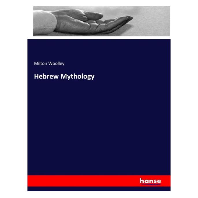 Hansebooks Hebrew Mythology (Englisch, Softcover, Milton Woolley) (55933787)