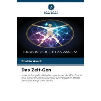 Das Zeit-Gen, Taschenbuch von Shahin Asadi, Verlag Unser Wissen, 978-620-5-95862-9