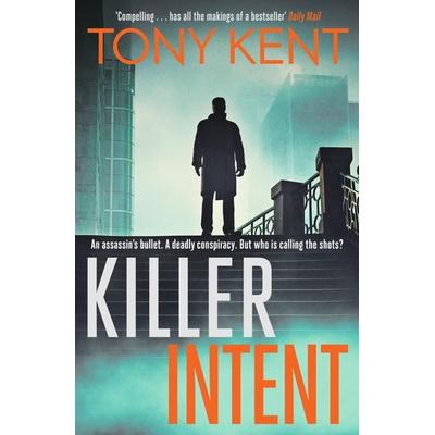 Killer Intent, Taschenbuch von Tony Kent, Simon & Schuster Uk