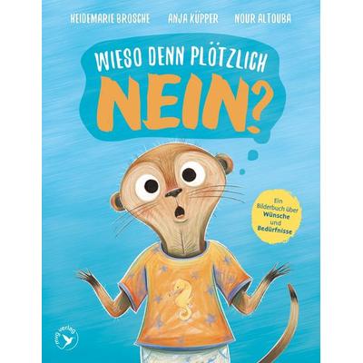 Wieso denn plötzlich NEIN?, Gebundene Ausgabe von Heidemarie Brosche, Mvg, 978-3-7474-0816-2