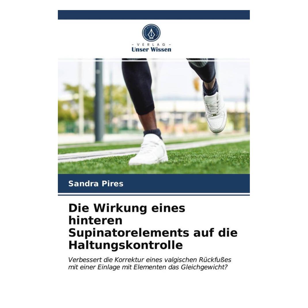 Unser Wissen Die Wirkung eines hinteren Supinatorelements auf die Haltungskontrolle (56190065)