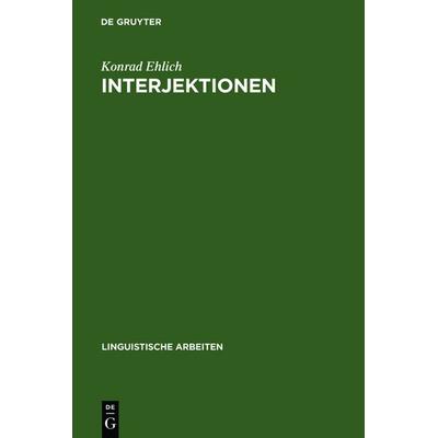 Interjektionen, Gebundene Ausgabe von Konrad Ehlich, De Gruyter, 978-3-484-30111-5