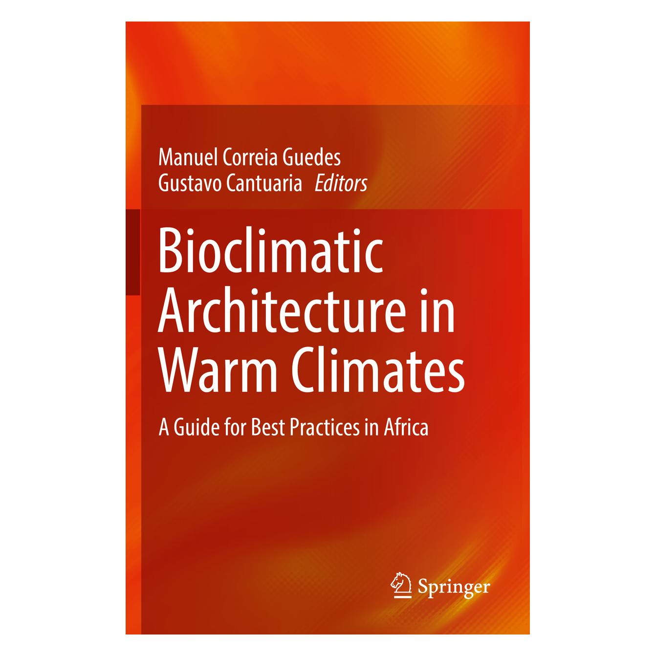 Springer Bioclimatic Architecture in Warm Climates (Englisch, Softcover, Gustavo Cantuaria, Manuel Correia Guedes) (56155622)