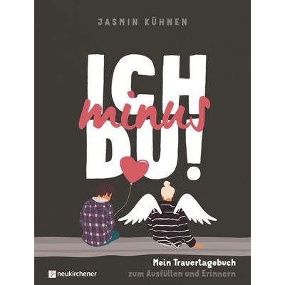 Ich minus du!, Gebundene Ausgabe von Jasmin Kühnen, Neukirchener Verlagsgesellschaft, 978-3-7615-6995-5
