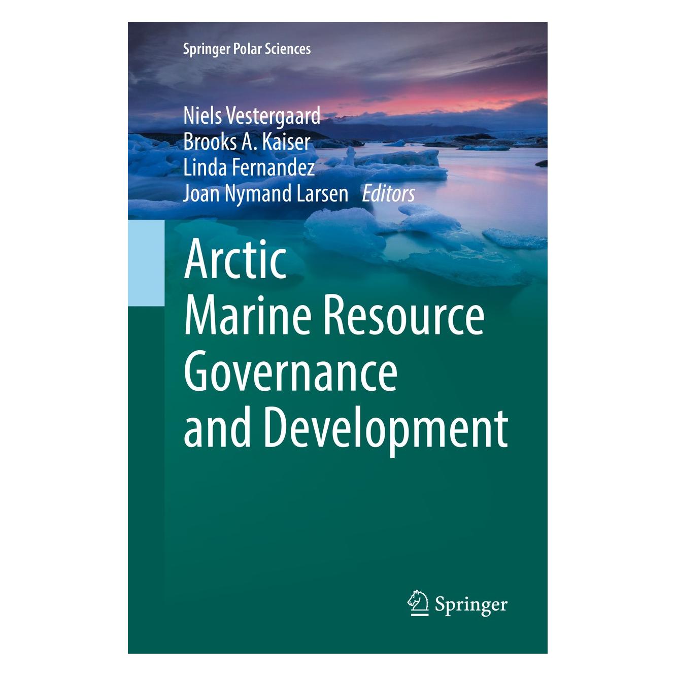 Springer Arctic Marine Resource Governance and D (Englisch, Hardcover, Brooks A. Kaiser, Joan Nymand Larsen, Linda Fernandez, Niels Vestergaard) (9783319673646)