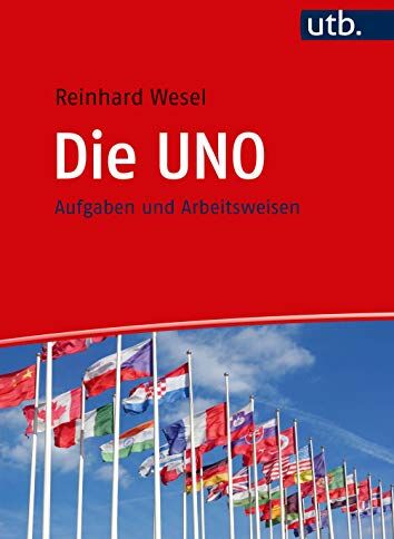 Reinhard Wesel - Die UNO: Aufgaben und Arbeitsweisen - Preis vom 02.10.2026 23:42:20 h
