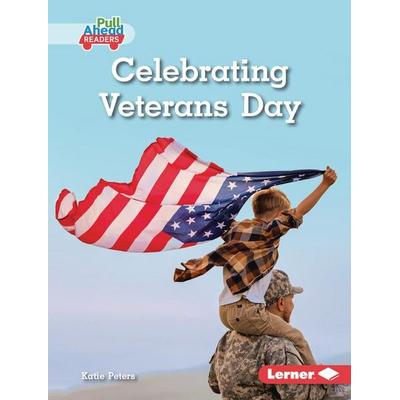 Celebrating Veterans Day, Gebundene Ausgabe von Katie Peters, Lerner Publishing Group