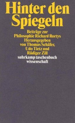 Thomas Schäfer - Hinter den Spiegeln: Beiträge zur Philosophie Richard Rortys mit Erwiderungen von Richard Rorty (suhrkamp taschenbuch wissenschaft) - Preis vom 10.10.2026 11:48:34 h