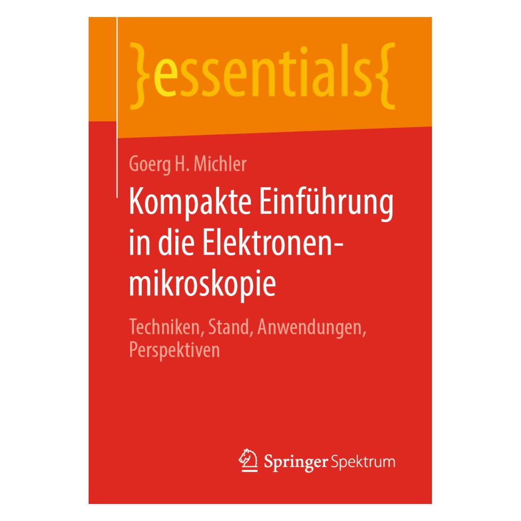 Springer Kompakte Einführung in die Elektronenmikroskopie (Deutsch, Softcover, Goerg H. Michler) (56073254)