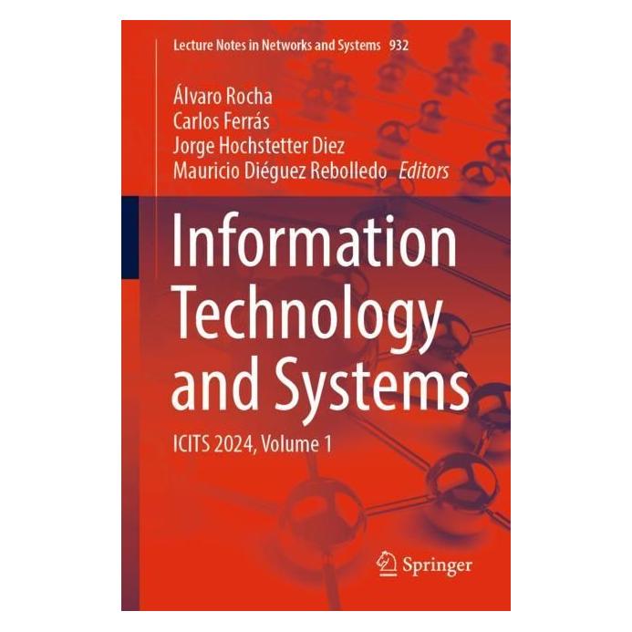 Springer Information Technology and Systems (Englisch, Softcover, Álvaro Rocha, Carlos Ferrs, Jorge Hochstetter Diez, Mauricio Diéguez Rebolledo) (57003980)