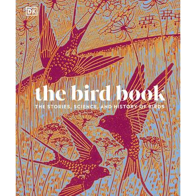 The Bird Book, Gebundene Ausgabe von , Dorling Kindersley, 978-0-241-63489-9