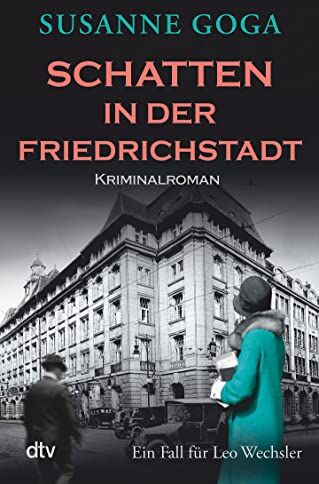 Susanne Goga - Schatten in der Friedrichstadt: Kriminalroman (Leo Wechsler, Band 8) - Preis vom 16.10.2026 11:41:07 h