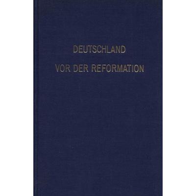 Deutschland vor der Reformation., Gebundene Ausgabe von Willy Andreas, Duncker & Humblot, 978-3-428-02670-8