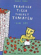 Nadia Budde - Trauriger Tiger toastet Tomaten: Ein ABC - Preis vom 09.10.2026 07:28:09 h