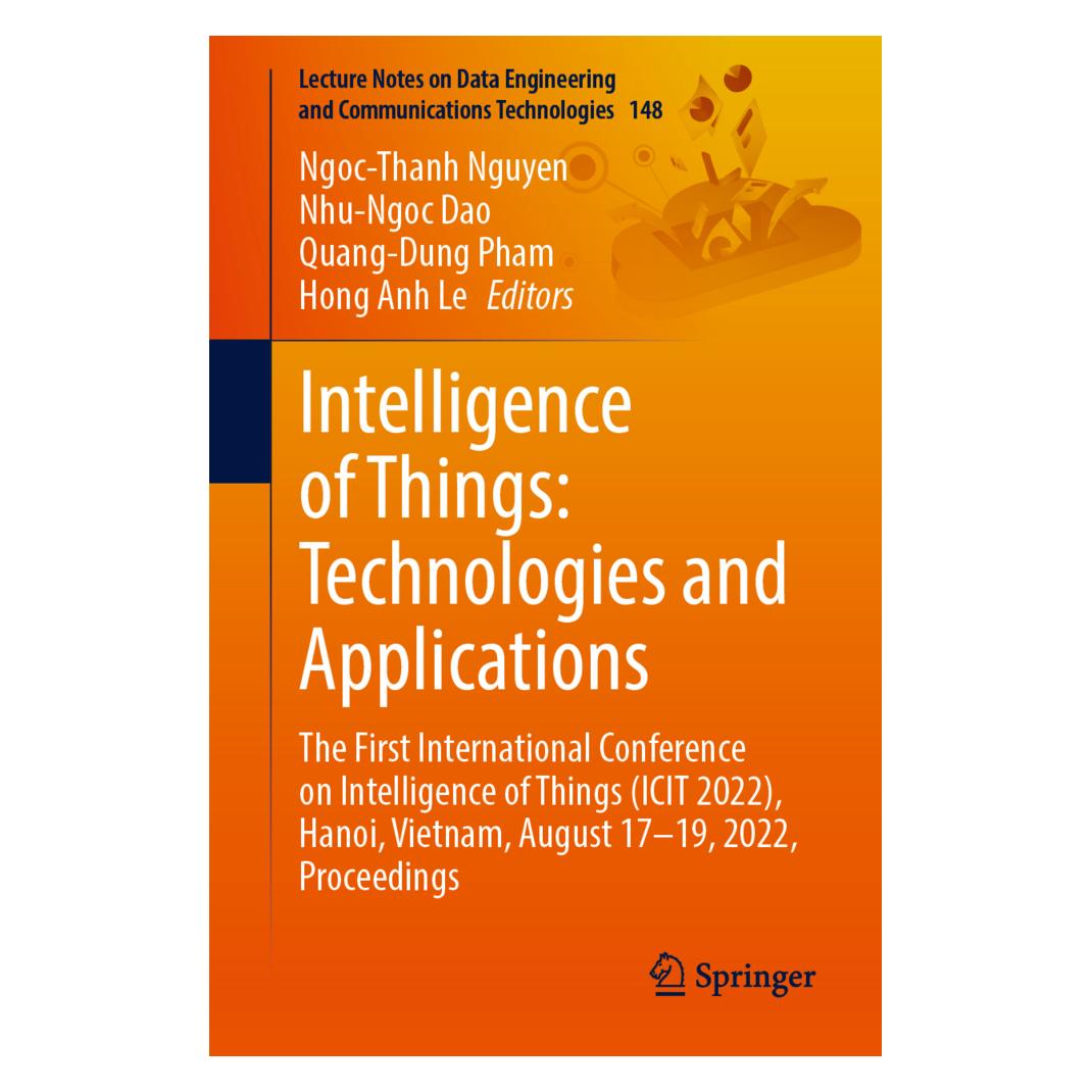 Springer Intelligence of Things: Technologies and Applications (Englisch, Softcover, Hong Anh Le, Ngoc-Thanh Nguyen, Nhu-Ngoc Dao, Quang-Dung Pham) (56876763)